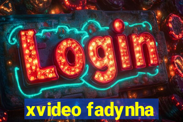 xvideo fadynha